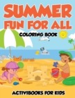 Summer Fun for All Coloring Book - Book