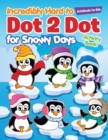 Incredibly Hard to Dot 2 Dot for Snowy Days Activity Book Book - Book