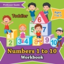 Numbers 1 to 10 Workbook Toddler - Ages 1 to 3 - Book