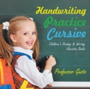 Handwriting Practice Cursive : Children's Reading & Writing Education Books - Book
