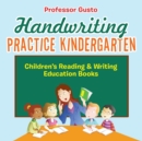 Handwriting Practice Kindergarten : Children's Reading & Writing Education Books - Book