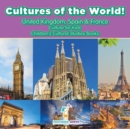 Cultures of the World! United Kingdom, Spain & France - Culture for Kids - Children's Cultural Studies Books - Book