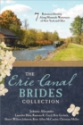 The Erie Canal Brides Collection : 7 Romances Develop Along Manmade Waterways of New York and Ohio - eBook