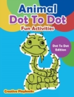 Animal Dot To Dot Fun Activities - Dot To Dot Edition - Book