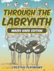 Through the Labyrinth Mazes Hard Edition - Book