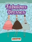 Fabulous Dresses - Coloring Books 50'S Fashion Edition - Book