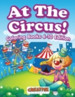 At The Circus! Coloring Books 6-10 Edition - Book
