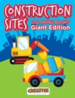 Construction Sites Coloring Books Giant Edition - Book