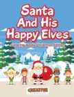 Santa And His Happy Elves - Coloring Books Christmas Edition - Book