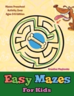 Easy Mazes For Kids - Mazes Preschool Activity Zone Ages 3-5 Edition - Book