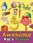 Awesome Kid's Puzzles - Look And Find Toddler Books Edition - Book
