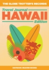 The Globe Trotter's Records - Travel Journal Hawaii Edition - Book