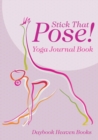 Stick That Pose! Yoga Journal Book - Book