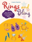 Rings and Bling : Fancy Jewelry and Precious Gems Coloring Book Edition - Book