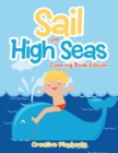 Sail the High Seas Coloring Book Edition - Book
