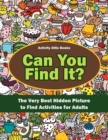 Can You Find It? The Very Best Find-The-Difference Activities for Children - Book