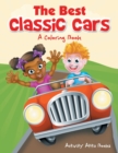 The Best Classic Cars : A Coloring Book - Book