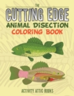 The Cutting Edge : Animal Disection Coloring Book - Book