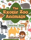 The Exotic Zoo Animals Coloring Book - Book