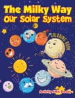 The Milky Way : Our Solar System coloring book - Book