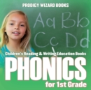 Phonics for 1St Grade : Children's Reading & Writing Education Books - Book