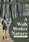 A Walk with Mother Nature. A Nature Themed Daily Planner - Book