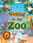 Going to the Zoo Coloring Book - Book