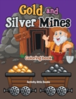 Gold and Silver Mines Coloring Book - Book