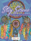 Stay Serene Dream Catcher Coloring Book - Book