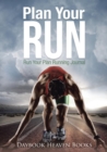 Plan Your Run, Run Your Plan Running Journal - Book
