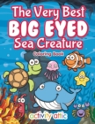 The Very Best Big Eyed Sea Creature Coloring Book - Book