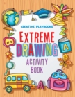 Extreme Drawing : Activity Book - Book