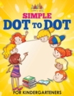 Simple Dot to Dot for Kindergarteners - Book