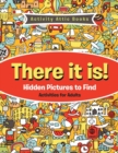 There It Is! Hidden Pictures to Find Activities for Adults - Book
