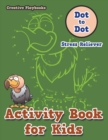 Activity Book for Kids : Dot to Dot Stress Reliever - Book