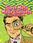 Super Mega Maze Challenge Adult Activity Book - Book