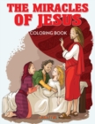 The Miracles of Jesus Coloring Book - Book