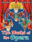 The Masks of the Opera Coloring Book - Book