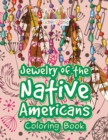 Jewelry of the Native Americans Coloring Book - Book