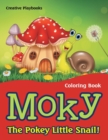 Moky - The Pokey Little Snail! Coloring Book - Book