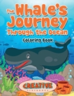 The Whale's Journey Through the Ocean Coloring Book - Book