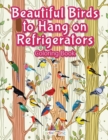 Beautiful Birds to Hang on Refrigerators Coloring Book - Book
