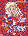 A Lot to Love Coloring Book - Book