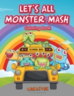 Let's All Monster Mash Coloring Book - Book