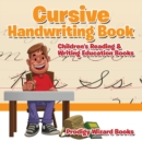 Cursive Handwriting Book : Children's Reading & Writing Education Books - Book