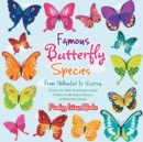Famous Butterfly Species : From Yellowtail to Viceroy - Science for Kids (Lepidopterology) - Children's Biological Science of Butterflies Books - Book