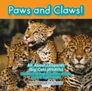 Paws and Claws! All about Leopards (Big Cats Wildlife) - Children's Biological Science of Cats, Lions & Tigers Books - Book