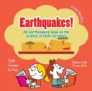 Earthquakes! - An Earthshaking Book on the Science of Plate Tectonics. Earth Science for Kids - Children's Earth Sciences Books - Book