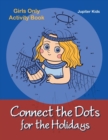 Connect the Dots for the Holidays Girls Only Activity Book - Book