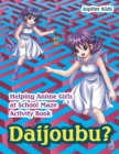 Daijoubu? Helping Anime Girls at School Maze Activity Book - Book